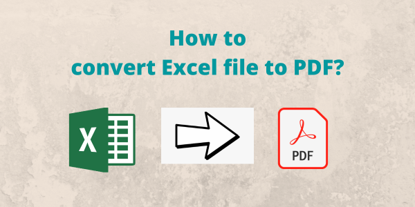 How to Convert Excel to PDF? - QuickExcel