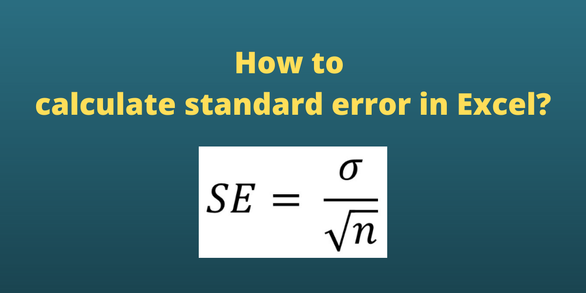 How to Calculate Standard Error in Excel? QuickExcel