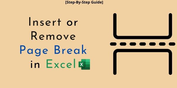 how-to-insert-or-remove-page-breaks-in-excel-quickexcel