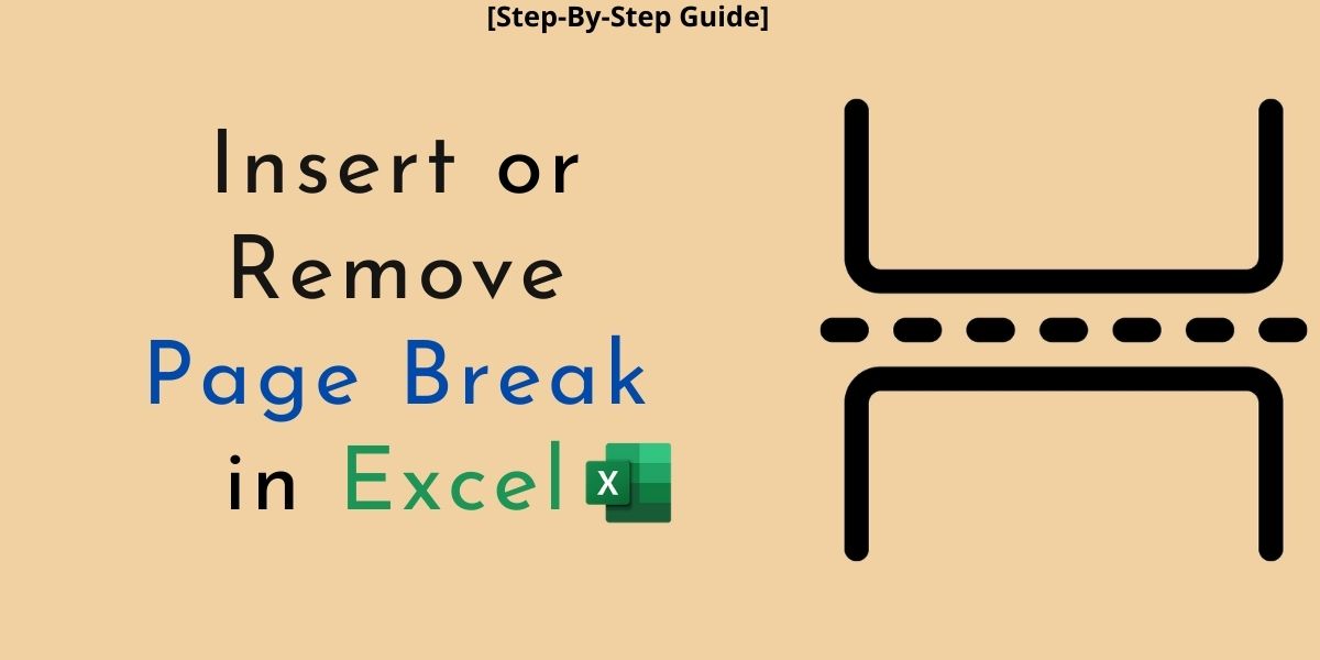 How to Insert or Remove Page Breaks in Excel? QuickExcel