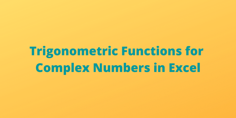 Top 10 Trigonometric Functions for Complex Numbers in Excel - QuickExcel