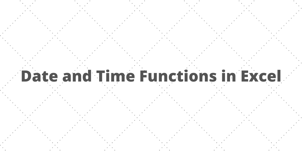 Date and Time Functions in Excel 1