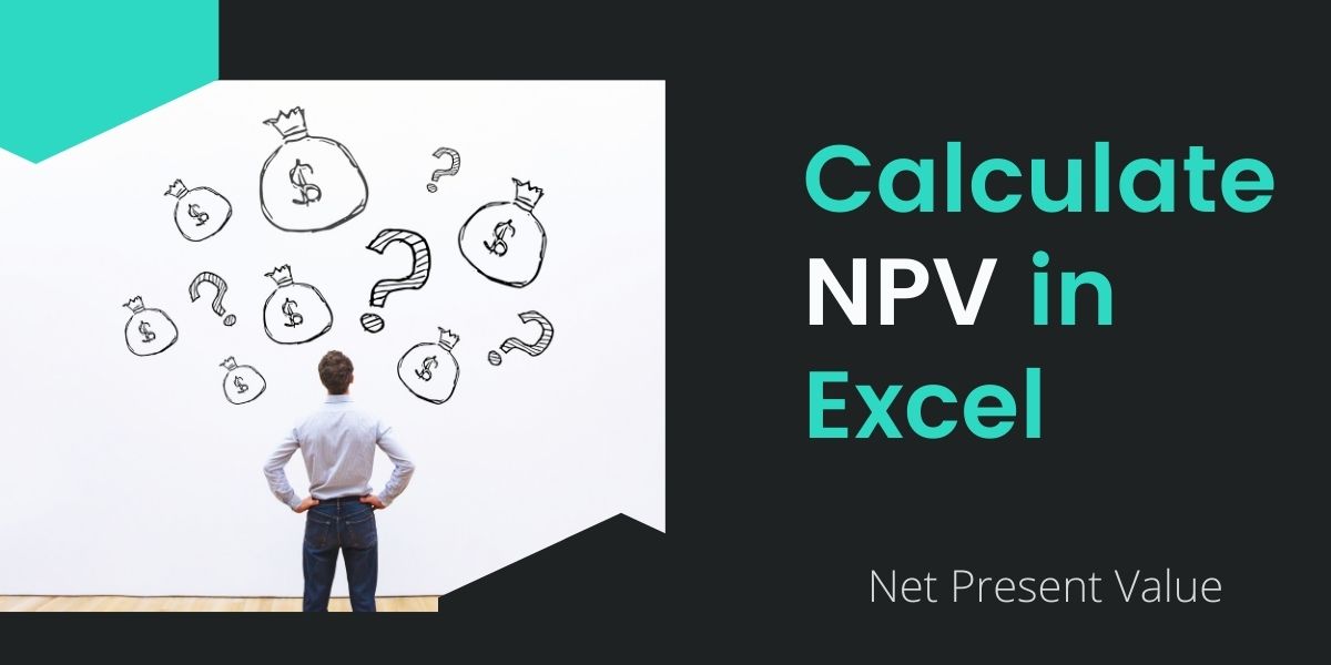 calculate NPV in Excel. Net Present Value