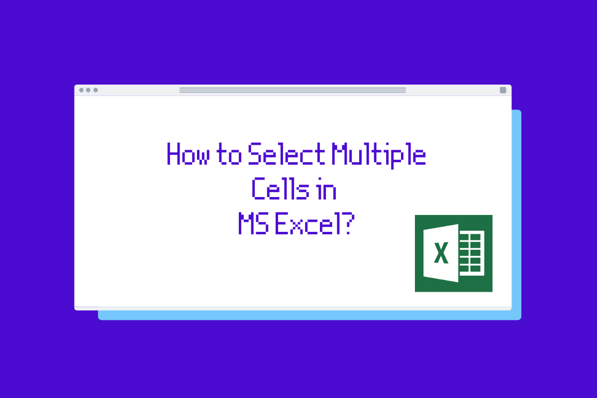 How to Select Multiple Cells in MS