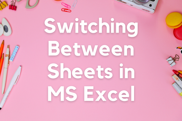 how-to-switch-between-sheets-in-ms-excel-quickexcel