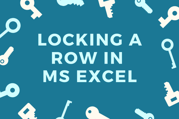 how-to-lock-a-row-in-ms-excel-quickexcel