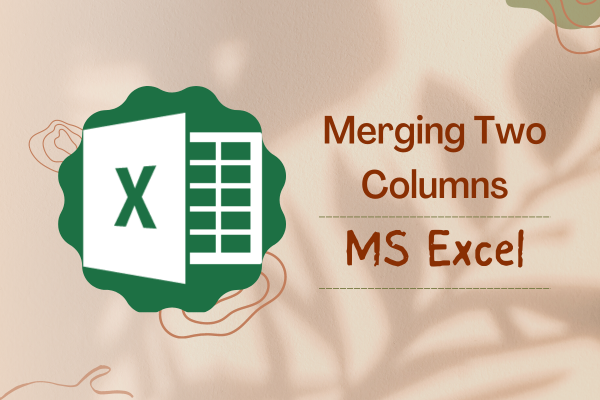 How To Merge Data From Two Columns In MS Excel QuickExcel